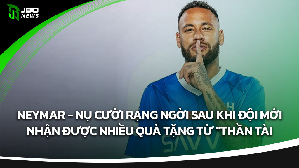 Neymar - Nụ Cười Rạng Ngời Sau Khi Đội Mới Nhận Được Nhiều Quà Tặng Từ "Thần Tài"