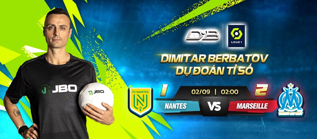 DIMITAR BERBATOV DỰ ĐOÁN TỈ SỐ VỀ TRẬN ĐẤU Nantes vs Marseille