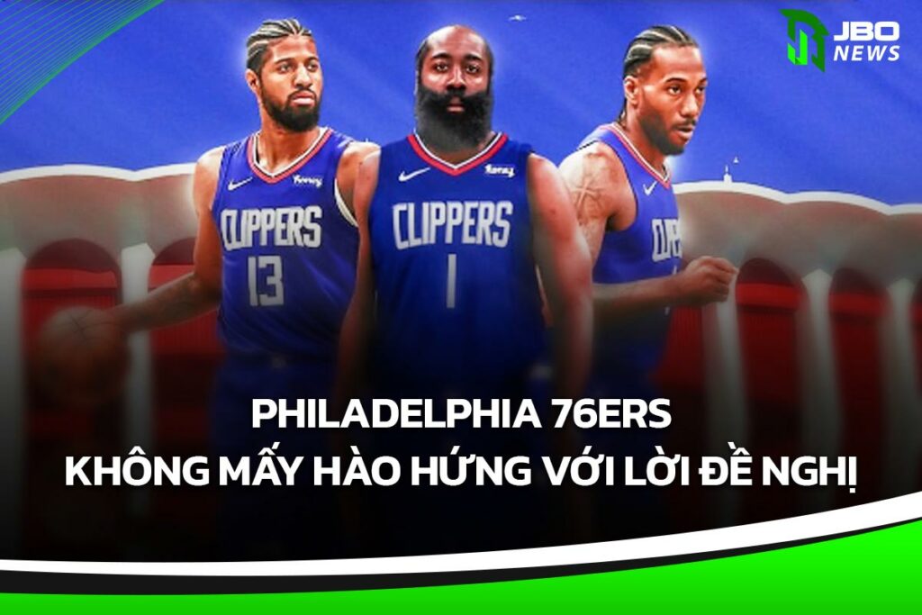 Philadelphia 76ers Không Mấy Hào Hứng Với Lời đề Nghị