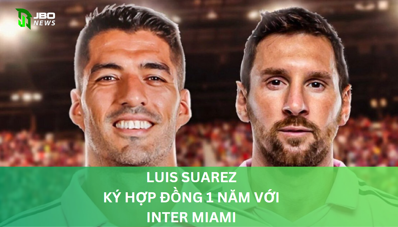 Luis Suarez Ký Hợp Đồng 1 Năm Với Inter Miami